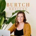 Profile picture of Burtch Designs